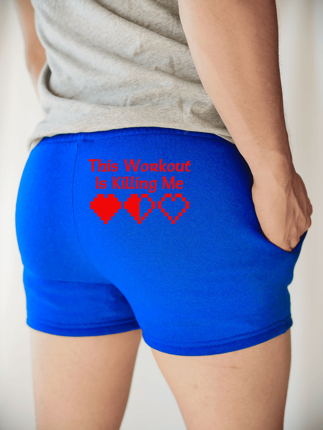 PixelThat Shorts S / Sapphire / Back This Workout Is Killing Me v2